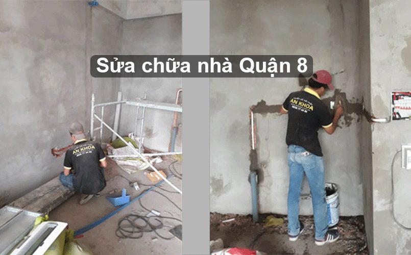 Sửa chữa nhà Quận 8